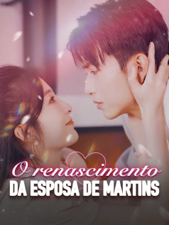 O renascimento da esposa de Martins