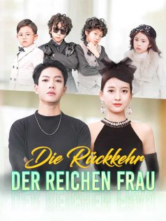 Die Rückkehr der reichen Frau