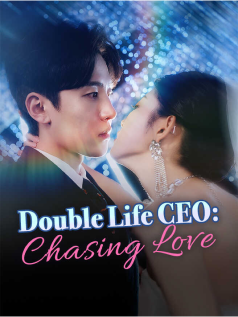 Double Life CEO: Chasing Love