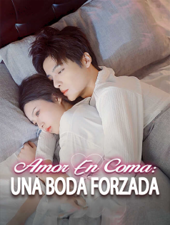 Amor En Coma: Una Boda Forzada