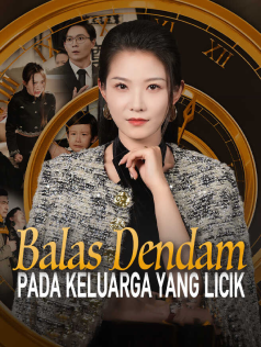 Balas Dendam pada Keluarga yang Licik