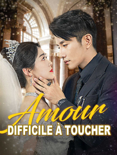 Amour difficile à toucher