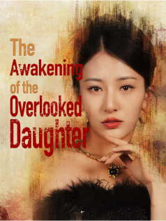 The Awakening of the Overlooked Daughter