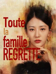 Toute la famille regrette