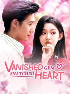 Vanished Gem, Snatched Heart