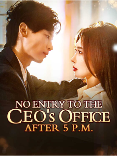 No Entry to the CEO's Office After 5 P.M.