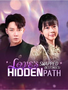 Swapped Destinies: Love's Hidden Path