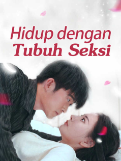 Hidup dengan Tubuh Seksi