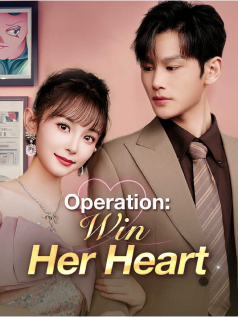 Operation: Win Her Heart