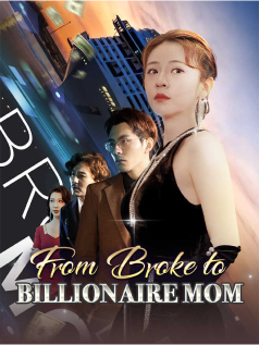 From Broke to Billionaire Mom