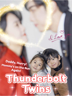 Thunderbolt Twins: Daddy, Hurry! Mommy's on the Run Again!