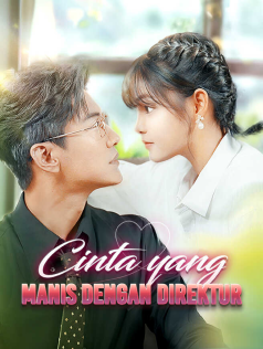 Cinta yang manis dengan Direktur