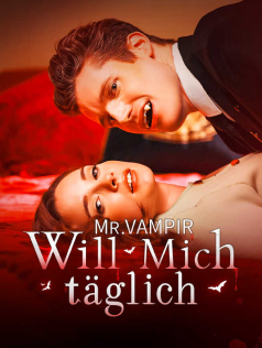 Mr. Vampir will mich täglich