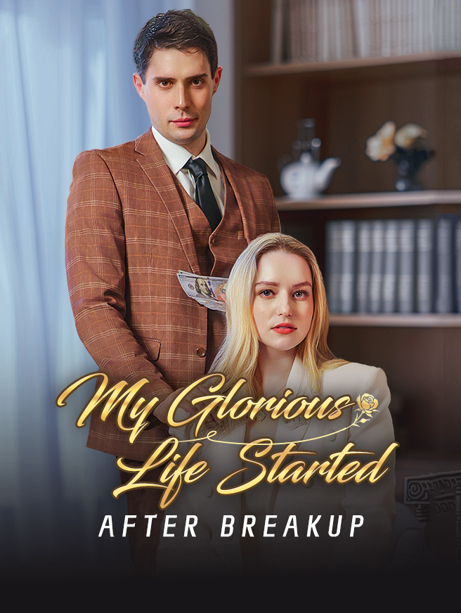 My Glorious Life Started After Breakup