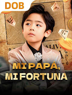 Mi Papá, Mi Fortuna