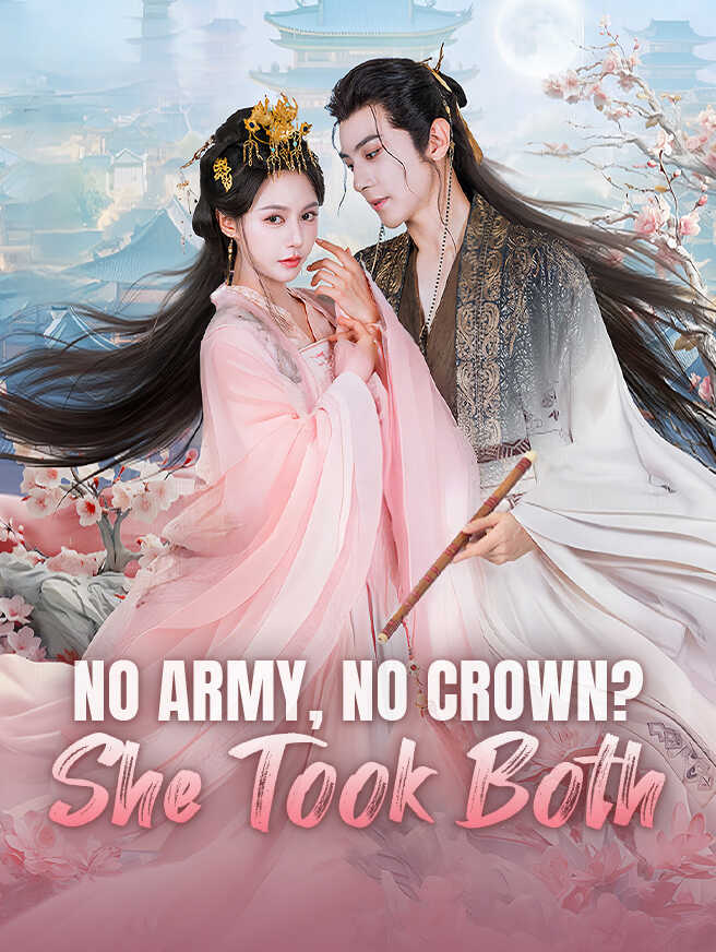 No Army, No Crown? She Took Both