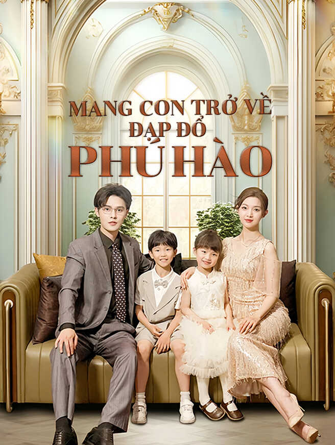 Mang Con Trở Về, Đạp Đổ Phú Hào