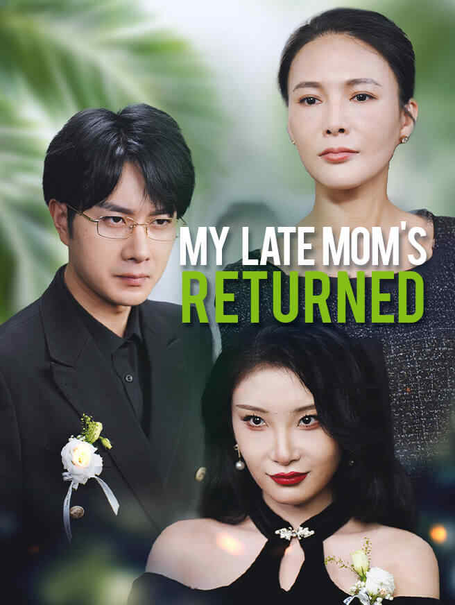 My Late Mom’s Returned