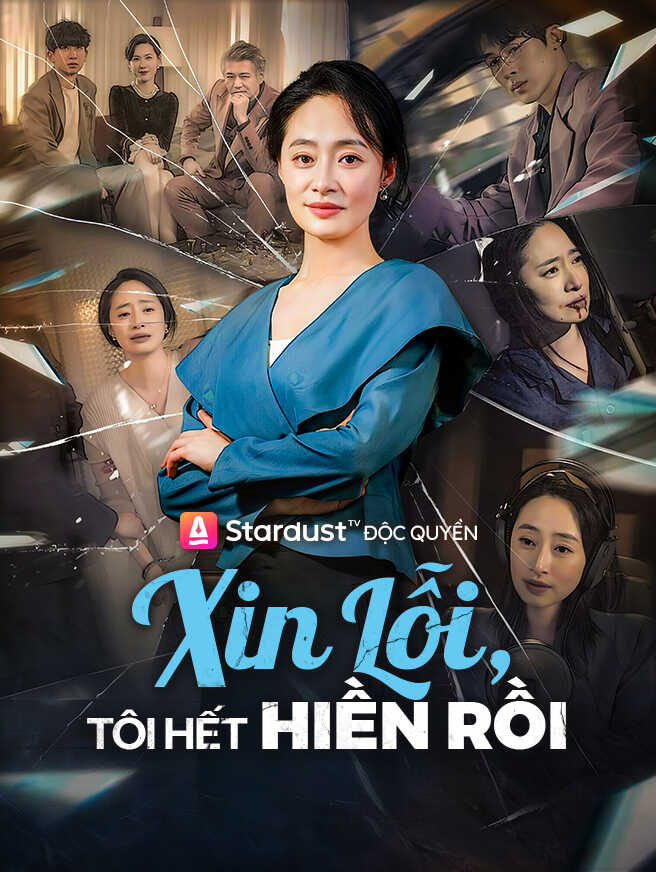 Xin Lỗi, Tôi Hết Hiền Rồi