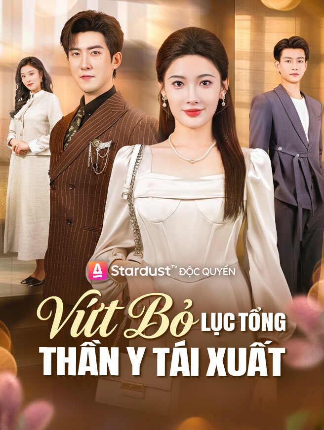 Vứt Bỏ Lục Tổng, Thần Y Tái Xuất