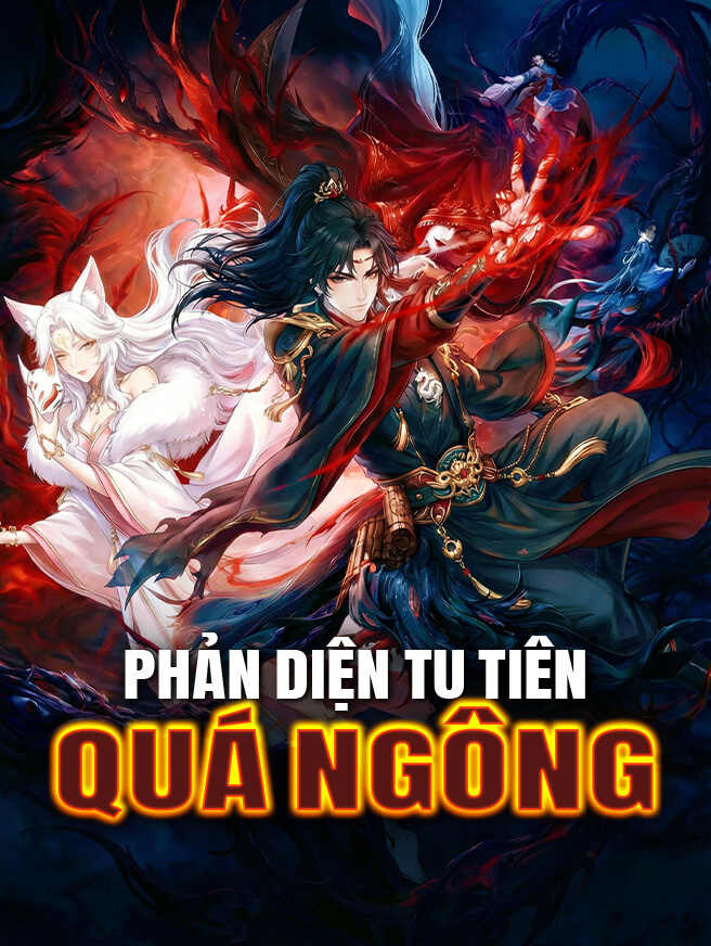 Phản Diện Tu Tiên Quá Ngông