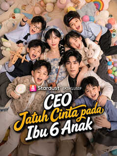CEO Jatuh Cinta pada Ibu 6 Anak