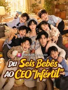 Dei Seis Bebês ao CEO “Infértil”