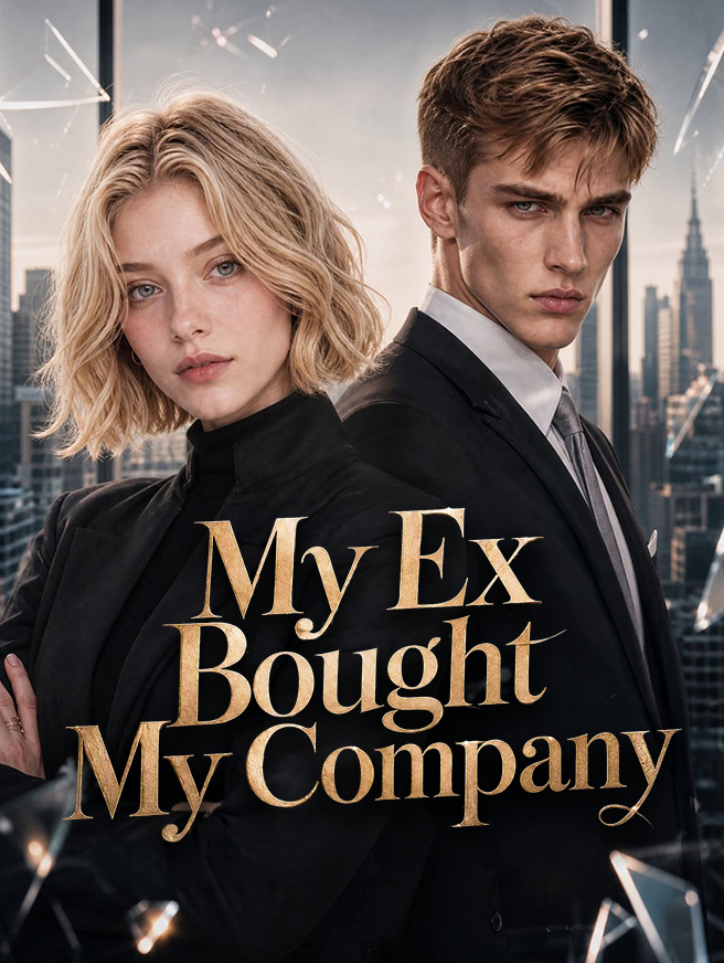My Ex Bought My Company