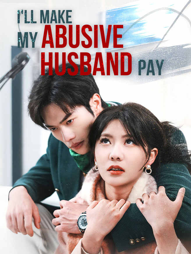 I’ll Make My Abusive Husband Pay