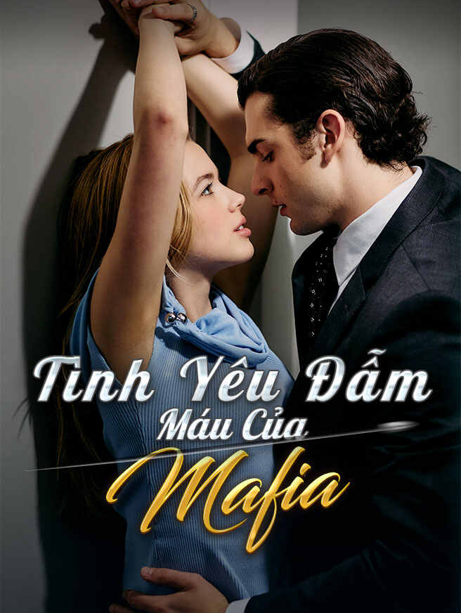 Tình Yêu Đẫm Máu Của Mafia