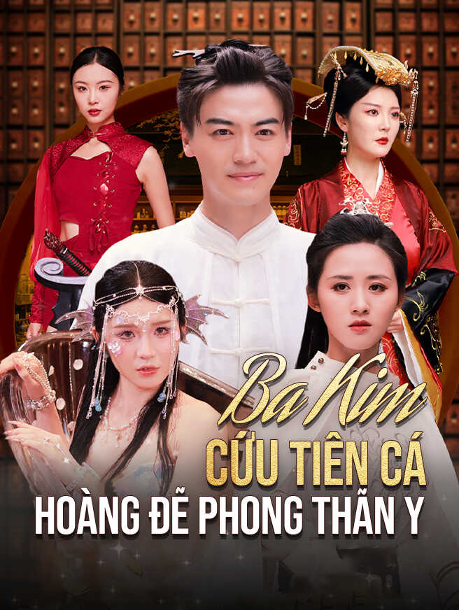 Ba kim cứu tiên cá Hoàng đế phong thần y